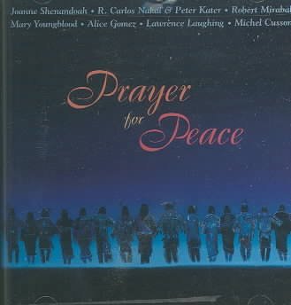Prayer for Peace [Audio CD] Various Artists; Shenandoah/Youngblood/Cusson and Mirabal/Gomez/Laughing