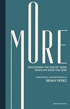 Paperback More (Second Edition): Discovering The God Of More When Life Gives You Less Book