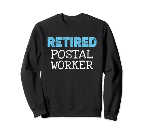 Retired Postal Worker Gifts Funny Retirement Post Office Sweatshirt