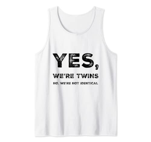 Funny Yes We're Twins Not Identical - Gemelos a juego Camiseta sin Mangas