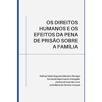 Capa do livro OS Direitos Humanos E OS Efeitos Da Pena de Prisão Sobre a Família