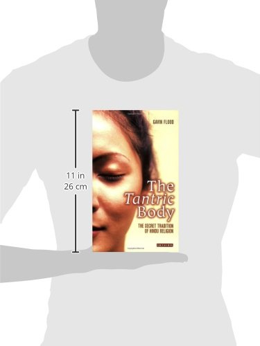 The Tantric Body: The Secret Tradition of Hindu Religion