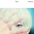 【Amazon.co.jp限定】Eye(初回限定盤 / メガジャケ+早期予約特典:片桐(Vo, G)による弾き語りデモ2曲入りCD-R付)