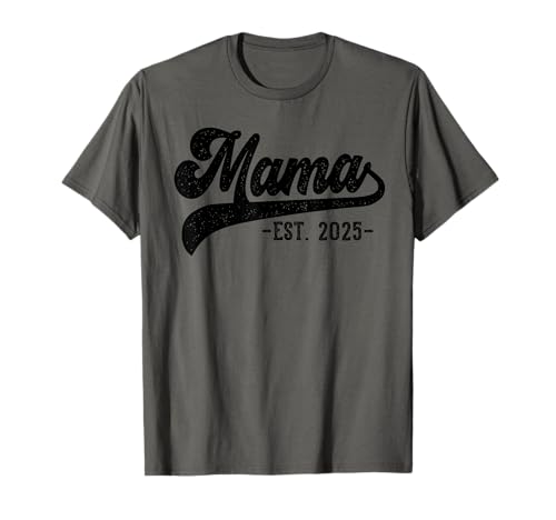 Mama Est 2025 Mama To Be Gifts New Mama Pregnancy T-Shirt