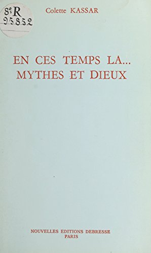 Télécharger En ces temps-là…, mythes et dieux PDF