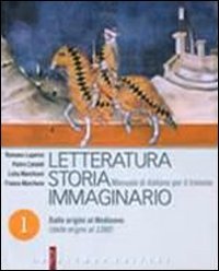 Letteratura storia immaginario. Con espansione online. Per le Scuole superiori