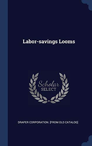 Labor-savings Looms