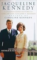JACQUELINE KENNEDY - CONVERSACIONES HISTORICAS SOBRE MI VIDA CON JFK 9870423388 Book Cover