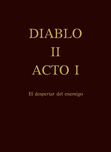 Diablo 2 Acto I El Despertar Del Demonio Novela De Fantasia Este Es El Gran Comienzo
