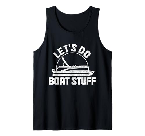 Let's Do Boat Stuff Pontón Capitán Divertido Boating Camiseta sin Mangas