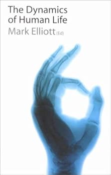Paperback The Dynamics of Human Life Book