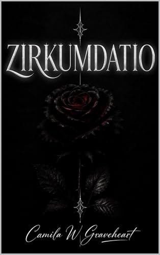 ZIRKUMDATIO: Düsterer paranormaler Liebesroman über besessene Dämonen und verbotene Begierde (Dark Romance: Dominante Männer, Gefährliche Obsession und Intensive Psychologische Erotik)