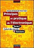 Principes et pratique de l'électronique, tome 1 : Calcul des circuits et fonctions
