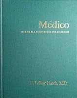 Medico: My Life as a Country Doctor in Mexico B002YU5IMY Book Cover
