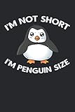  I\'m Not Short I\'m Penguin Size: Funny Penguin Graph Paper Composition Notebook to Take Notes at Work. Grid, Squared, Quad Ruled. Bullet Point Diary, To-Do-List or Journal For Men and Women.