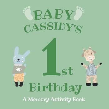 Baby Cassidy's First Birthday: A Memory Activity Book