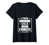 I Tried To Be Normal Once Worst 2 Minutes Tee