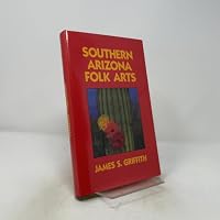Southern Arizona Folk Arts 0816510849 Book Cover