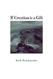 If Creation Is a Gift (Theology Continental Thought)