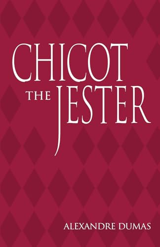 Chicot the Jester: La Dame de Monsoreau 1956579826 Book Cover