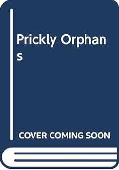 Paperback Prickly Orphans Book