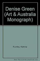 Denise Green (Art and Australia Monograph , No 6) 9057041510 Book Cover