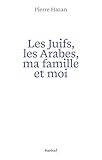 Les juifs, les arabes, ma famille et moi