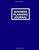 Business Planning Journal: Profit goal setting planner and organizer (Entrepreneur Goals Logbook) 1791696457 Book Cover