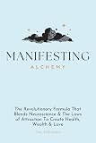 Manifesting Alchemy: The Revolutionary...
