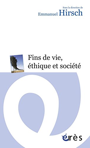 Télécharger Fins de vie, éthique et société (Espace éthique) PDF