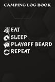 hockey t shirts canada  Camping Log Book Eat Sleep Playoff Beard Repeat Hockey Saying: Playoff Beard Gifts for Boyfriend:The Complete Adventure Camping Journal With ... Note Drawing or Favorite Photo and Notes For