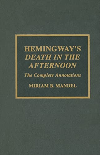 Hemingway's Death in the Afternoon: The Complete Annotations