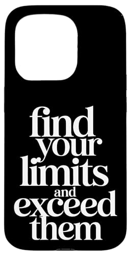 Find Your Limits And Exceed Them ���`�x�[�V���� �B�� |- �X�}�z�P�[�X iPhone 15 Pro �p