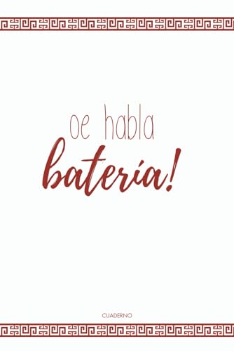 Oe habla batería!: el cuaderno del buen peruano - formato A5 - 100 páginas de líneas (Spanish Edition)