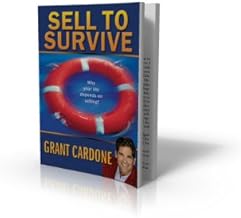 Sell To Survive By Grant Cardone