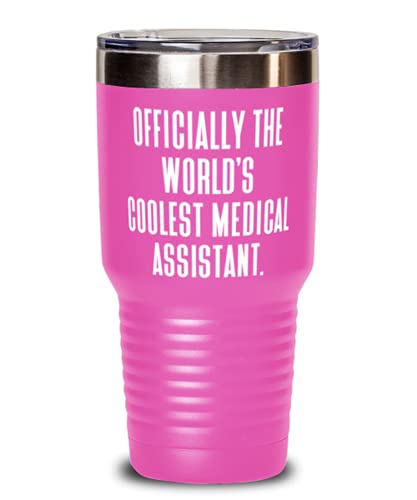 Nice Medical assistant s, Officially the World's Coolest Medical Assistant, Birthday 30oz Tumbler For Medical assistant