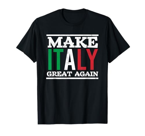 Make Italy Great Again T-Shirt Italian Pride Tee T-Shirt