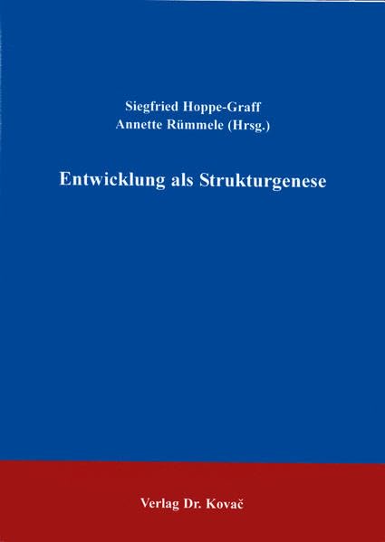 Entwicklung als Strukturgenese . (Schriften zur Entwicklungspsychologie)