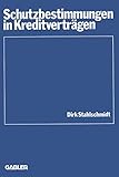 Schutzbestimmungen in Kreditverträgen (Schriftenreihe des Instituts für Kredit- und Finanzwirtschaft, 9, Band 9)
