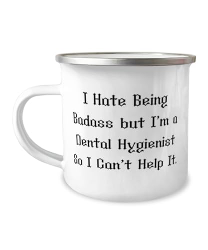 Inspire Dental hygienist Gifts, I Hate Being Badass but I'm a Dental, Birthday 12oz Camper Mug For Dental hygienist from Friends, Gifts for dental hygienists, Cool dental gifts, Unique dental gifts,