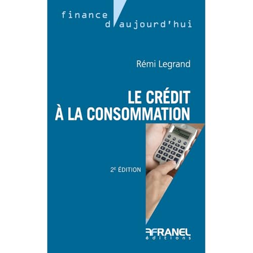 Le crédit à la consommation 2e édition: Quels changements avec la nouvelle directive européenne ?