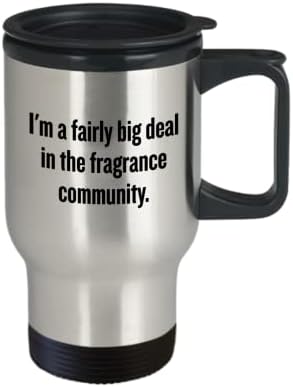 Fragrance Collector Gift Funny Perfume Lover Travel Mug Fragrance Designer Gift Big Deal In The Fragrance Community image 4