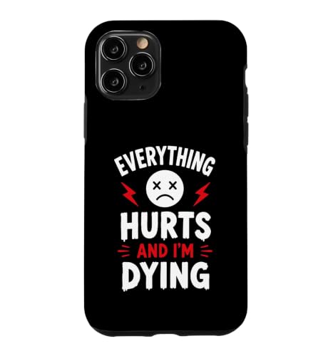 Funny Tired Exhausted Everything Hurts And I'm Dying �X�}�z�P�[�X iPhone 11 Pro �p