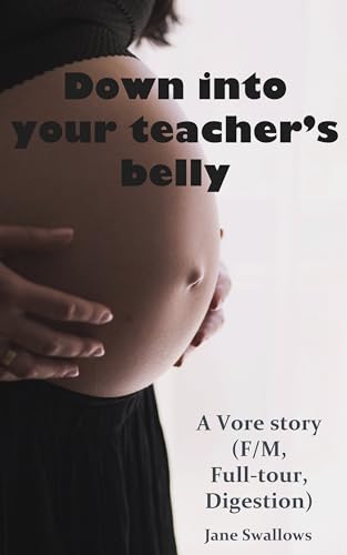 Down into your teachers belly (Vore): F/M, Full-tour, Digestion