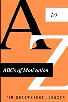 ABCs of Motivation (ABC Collection) B0BFFPYBKV Book Cover