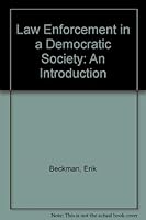 Law Enforcement in a Democratic Society: An Introduction (Nelson-Hall law enforcement series) 0882291513 Book Cover