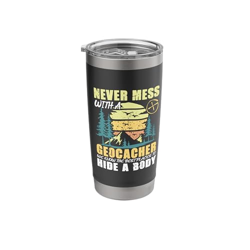 Treasure Geocaching Geocache Never Mess With A Geocacher Stainless Steel