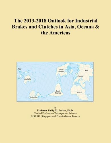 The 2013-2018 Outlook for Industrial Brakes and Clutches in Asia, Oceana & the Americas