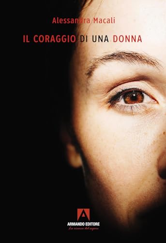 Il coraggio di una donna