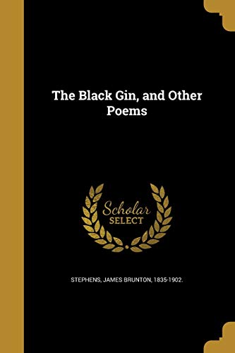 The Black Gin, and Other Poems